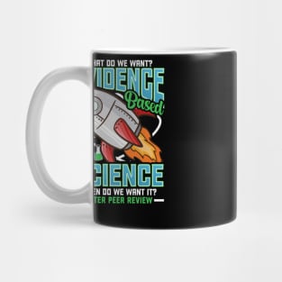 Funny What Do We Want? Evidence-Based Science! Pun Mug